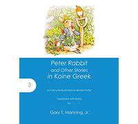 Peter Rabbit and Other Stories in Koine Greek