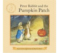 Peter Rabbit and the Pumpkin Patch