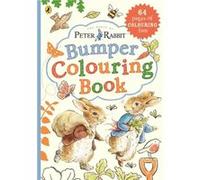 Peter Rabbit Bumper Colouring Book - Beatrix Potter - Penguin Random House Childrens UK - Livre en Anglais - Paperback Beatrix PotterBeatrix Potter (Auteur)