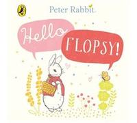 Peter Rabbit Hello Flopsy by Beatrix Potter Inconnu (Auteur)