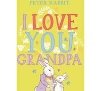 Peter Rabbit - Je t'aime Grand-père