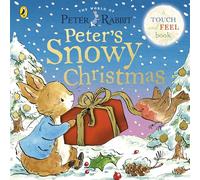 Peter Rabbit: Peter’s Snowy Christmas: A Touch-and-Feel Book