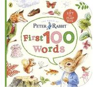 Peter Rabbit Peter's First 100 Words: An early-learning lift-the-flap book for toddlers