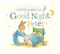 Peter Rabbit Tales Goodnight Peter by Beatrix Potter Beatrix Potter (Auteur)