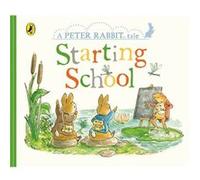 Peter Rabbit Tales Starting School by Beatrix Potter Beatrix Potter (Auteur)