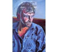Peter Reading: Collected Poems 1985-1996