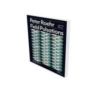 Peter Roehr - Field Pulsations - Avant-Garde Artitst Of The 1960s
