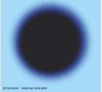 Peter Rom - Wanting Machine
