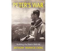 Peter’s War: Building the Peace 1944-46
