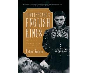 Peter Saccio Shakespeare's English Kings (Poche)
