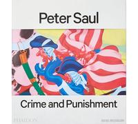 Peter Saul: Crime and punishment