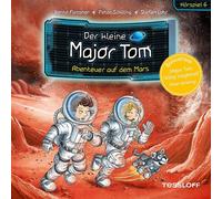 Peter Schilling – Der Kleine Major Tom 06: Abenteuer auf dem Mars – Hörspiel – CD – Tessloff