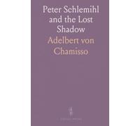 Peter Schlemihl and the Lost Shadow: A curious tale of reputation, loss, and what endures beyond appearances