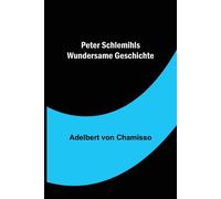 Peter Schlemihls Wundersame Geschichte