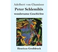 Peter Schlemihls Wundersame Geschichte (Großdruck)