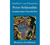Peter Schlemihls Wundersame Geschichte (Großdruck)