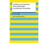 Peter Schlemihls wundersame Geschichte. Textausgabe mit Kommentar und Materialien: Reclam XL - Text und Kontext