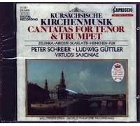 Peter Schreier - Kursächsische Kirchenmusik: Cantatas for Tenor & Trumpet