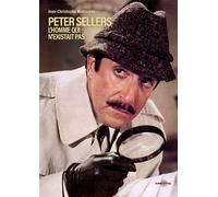 Peter Sellers, l’homme qui n’existait pas - Jean-Christophe Manuceau - Carlotta Films - broché - Monographie
