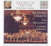 Eine Alpensinfonie / Festliches Praludium Strauss / Zinman / Tonhalle Orchestra Zurich