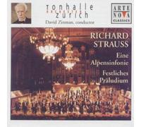 Eine Alpensinfonie / Festliches Praludium Strauss / Zinman / Tonhalle Orchestra Zurich