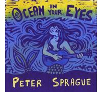 Peter Sprague - Ocean In Your Eyes [Compact Discs]