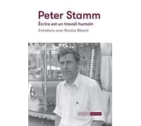 Peter Stamm - Ecrire Est Un Travail Humain