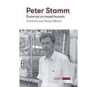 Peter Stamm. Écrire est un travail humain - Entretiens - Nicolas Bezard - Mediapop - broché - Biographie