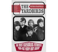 Peter Stanfield The Yardbirds (Relié)