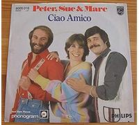 Peter, Sue & Marc - Ciao Amico (1980) / Vinyl single [Vinyl-Single 7'']