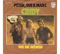 PETER, SUE & MARC - Cindy / Wie die Möwen ( 7" Vinyl Single 1977)( Philips Records 6003 593)