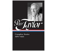 Peter Taylor: Complete Stories 1960-1992 (Loa #299)