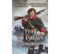 Peter the Great's Engineer (Book #2): A Historical Portal Progression Fantasy Series