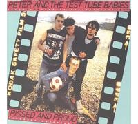 Peter & the Test Tube Babies - Pissed & Proud