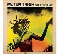Peter Tosh - Soon Come [Import]