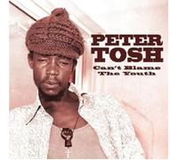 Peter Tosh - You Can't Blame The Youth