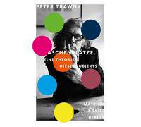 Peter Trawny Aschenplätze: Eine Theorie dieses Subjekts (Relié)