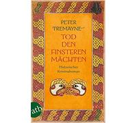 Peter Tremayne Tod den finsteren Mächten: Historischer Kriminalroman (S (Poche)