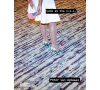 Peter van Agtmael Look at the U.S.A.: A Diary of War and Home /anglais