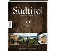Peter von Felbert Karin Lochner Südtirol: Eine kulinarische Reise (Relié)