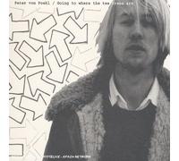 Peter Von Poehl - Going to Where The Tea-Trees are