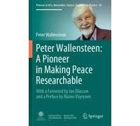 Peter Wallensteen: A Pioneer In Making Peace Researchable