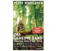 Peter Wohlleben Das geheime Band zwischen Mensch und Natur: Erstaunliche (Relié)