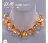 Peter Wolf Péter Wolf: Wolf-Temperiertes Klavier (CD) Album