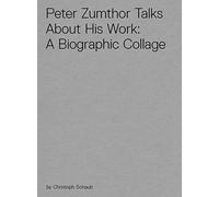 Peter Zumthor Talks About His Work. a Biographic Collage (DVD) /Allemand