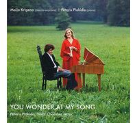 Peteris Plakidis: You Wonder at My Song