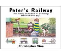 Peters Railway by Christopher G. C. Vine Vine, Christopher G C (Auteur)