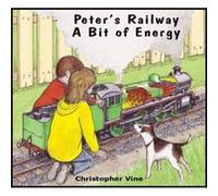 Peters Railway a Bit of Energy by Christopher G. C. Vine Christopher G C Vine (Auteur)