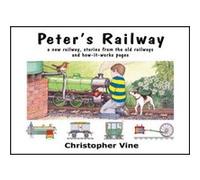 Peters Railway by Christopher G. C. Vine Vine, Christopher G C (Auteur)