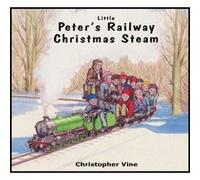 Peters Railway Christmas Steam by Christopher G. C. Vine Vine, Christopher G C (Auteur)